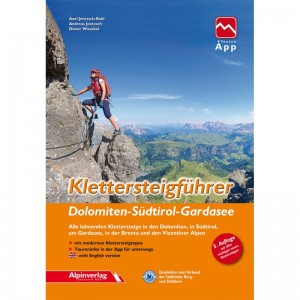 Alpinverlag Jentzsch-Rabl Klettersteigf?hrer Italien Dolomiten S?dtirol Gardasee 5. Auflage 2022