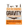 tmms Verlag Overcoming Gravity - Schwerkraft Überwinden